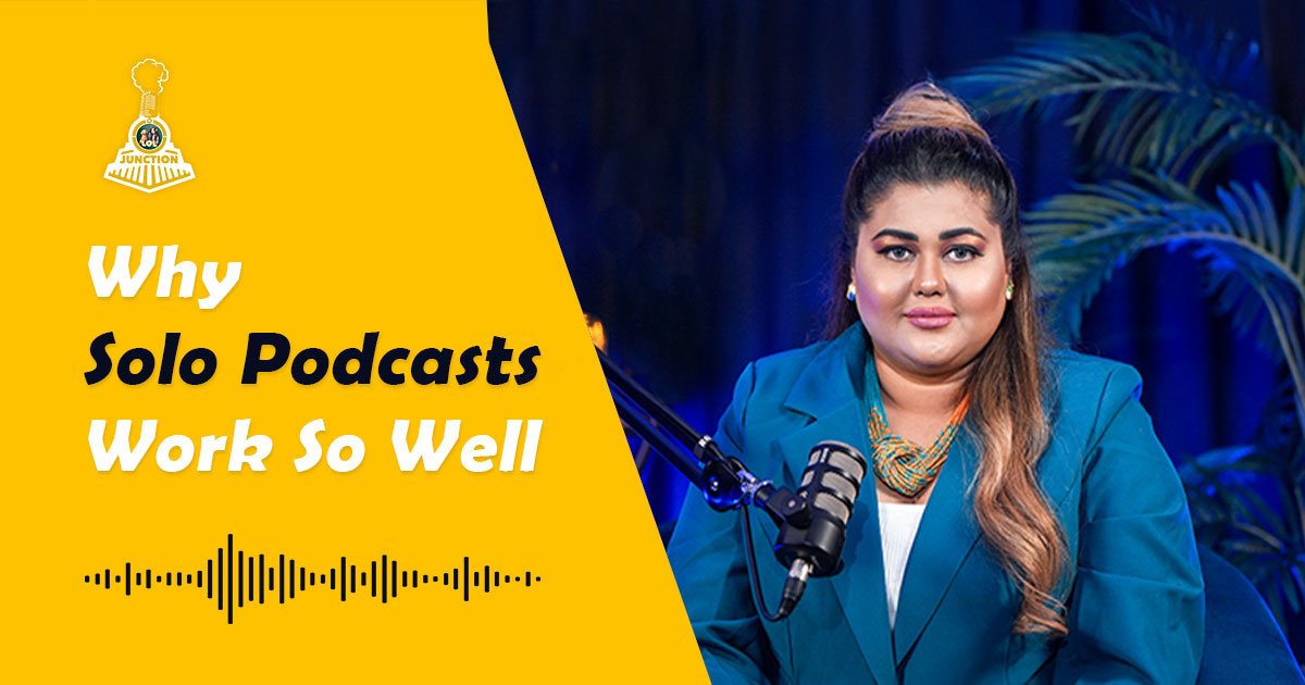 Why Solo Podcasts Work So Well