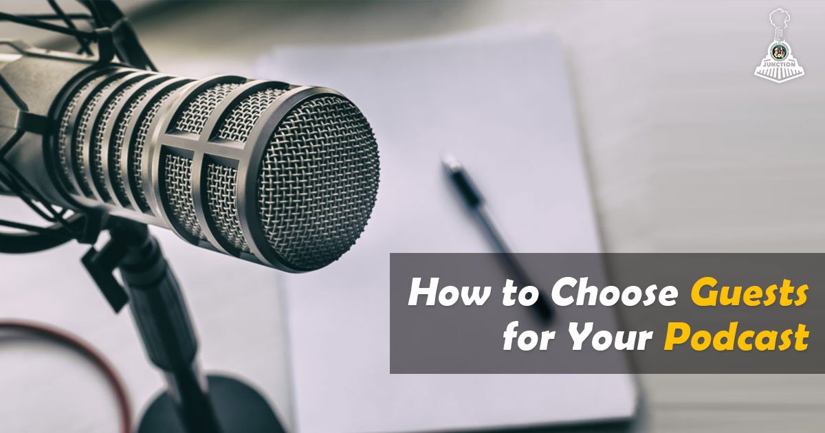How to Choose Guests for Your Podcast