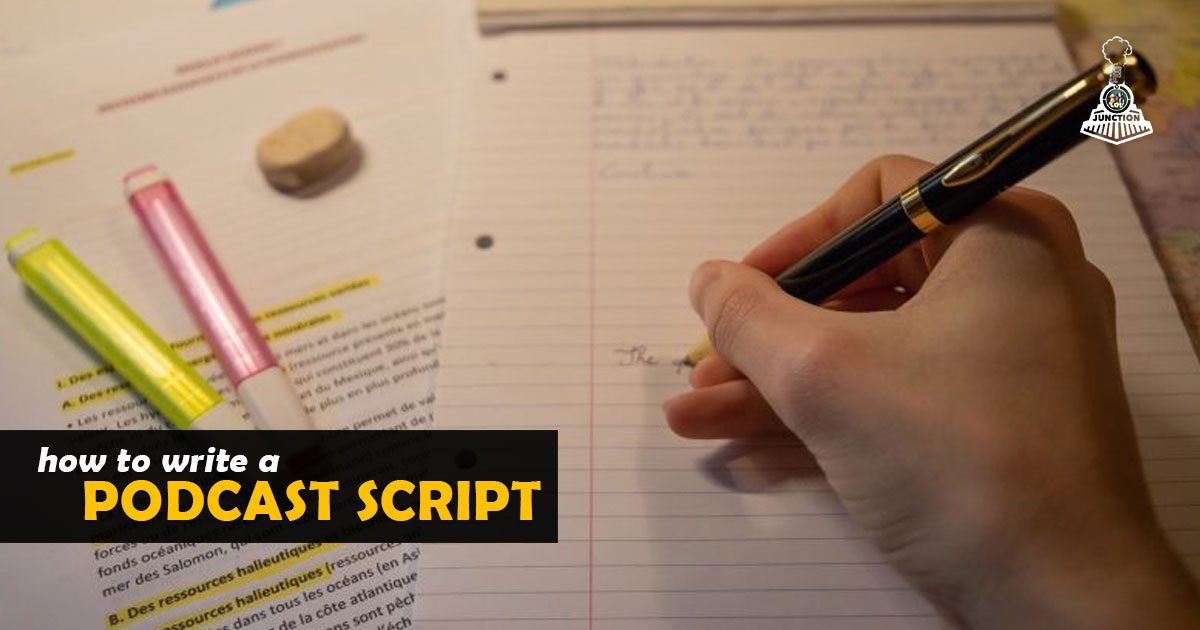 How to Write a Podcast Script
