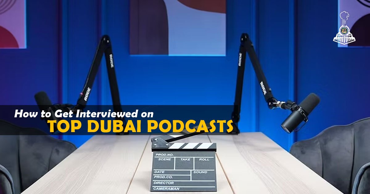 How to Get Interviewed on Top Dubai Podcasts