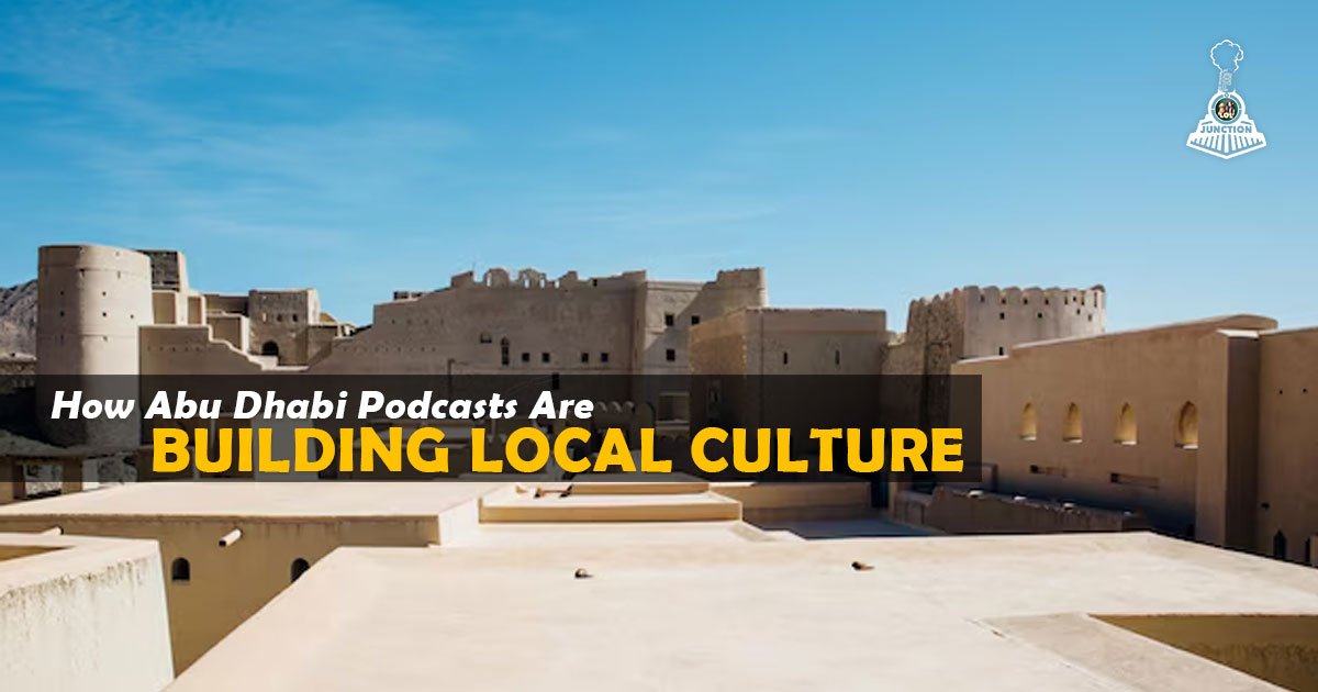 How Abu Dhabi Podcasts Are Building Local Culture
