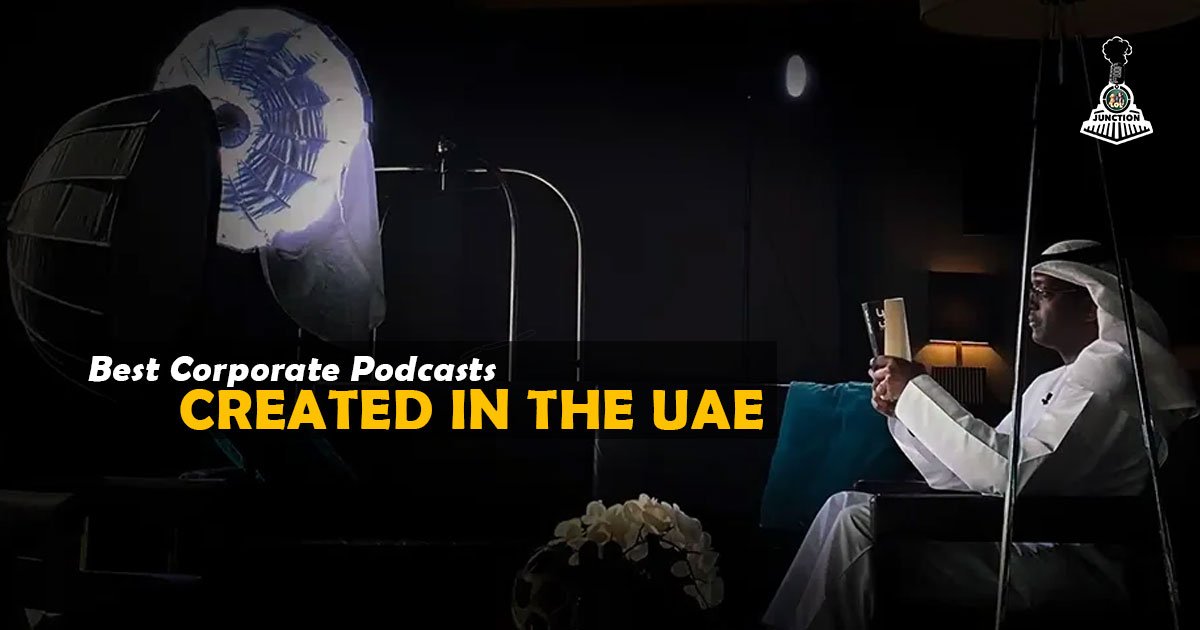 Best Corporate Podcasts Created in the UAE