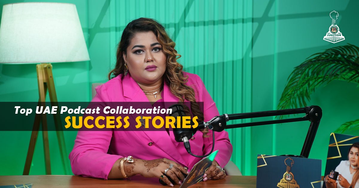 Top UAE Podcast Collaboration Success Stories